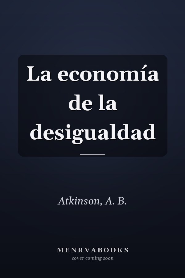 La economía de la desigualdad
