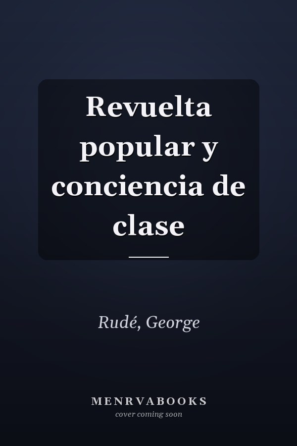 Revuelta popular y conciencia de clase