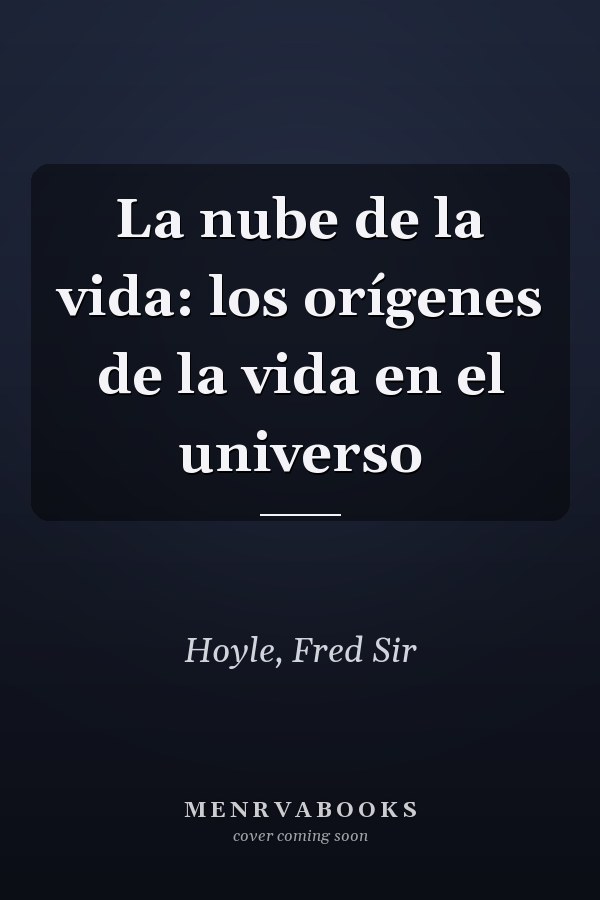 La nube de la vida: los orígenes de la vida en el universo