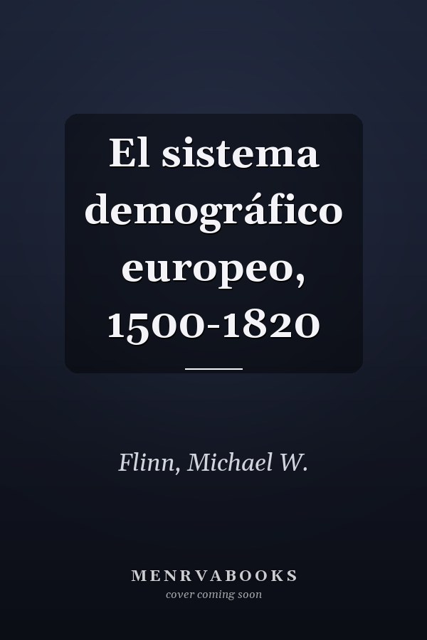El sistema demográfico europeo, 1500-1820