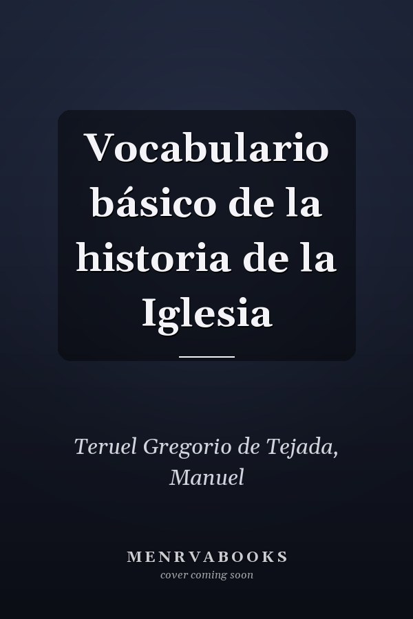 Vocabulario básico de la historia de la Iglesia