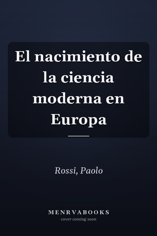 El nacimiento de la ciencia moderna en Europa