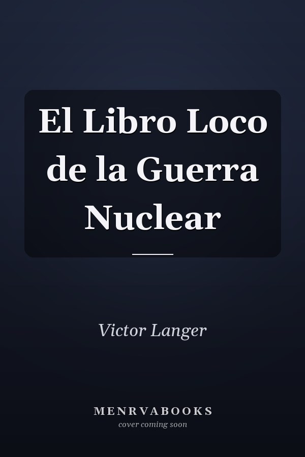 El Libro Loco de la Guerra Nuclear