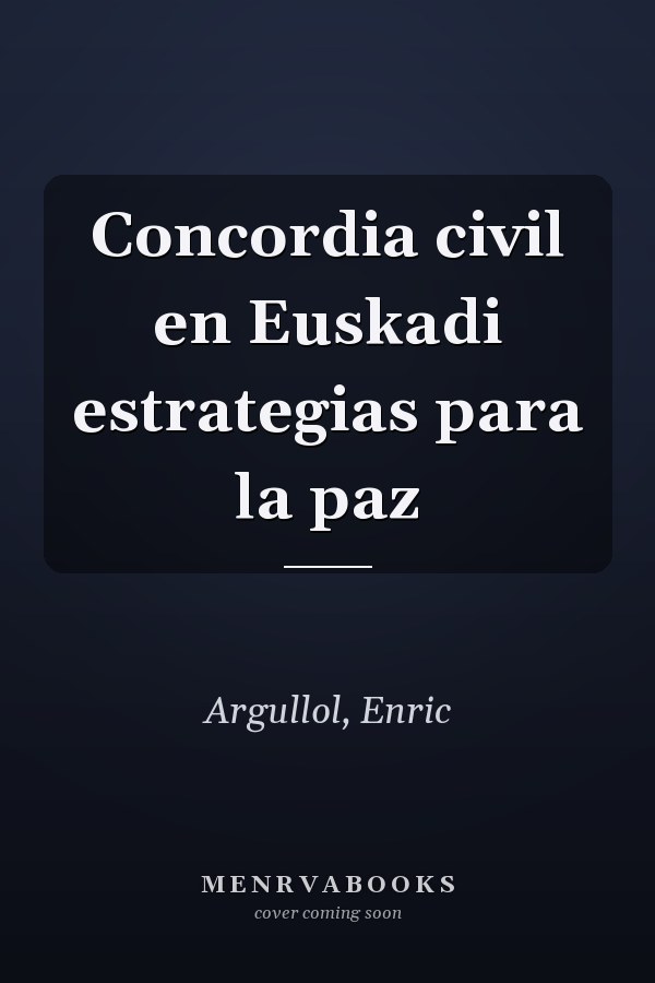 Concordia civil en Euskadi estrategias para la paz