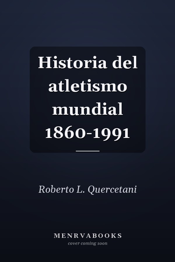 Historia del atletismo mundial 1860-1991