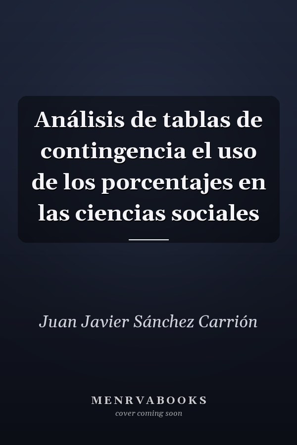 Análisis de tablas de contingencia el uso de los porcentajes en las ciencias sociales
