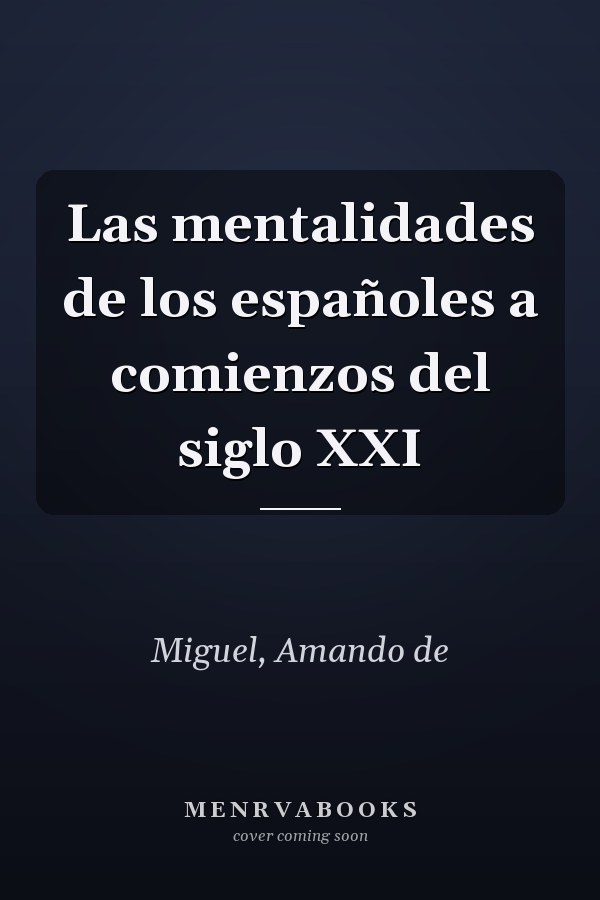 Las mentalidades de los españoles a comienzos del siglo XXI