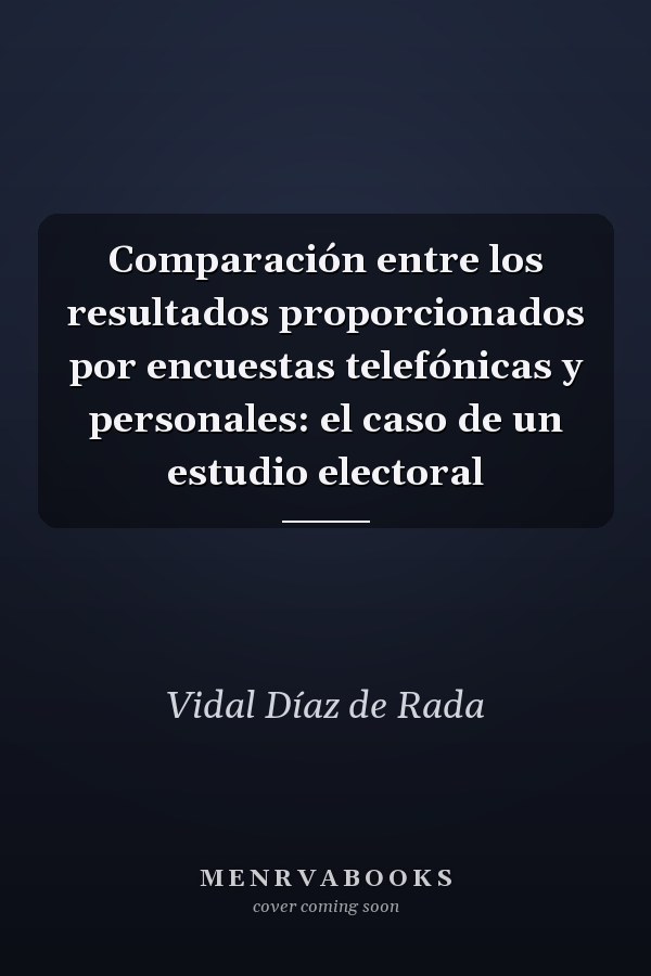 Comparación entre los resultados proporcionados por encuestas telefónicas y personales: el caso de un estudio electoral