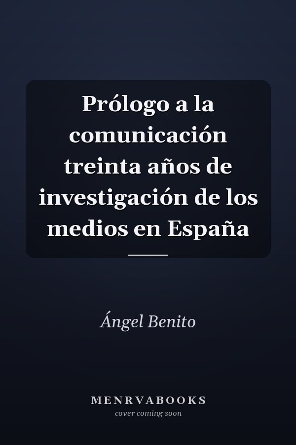 Prólogo a la comunicación treinta años de investigación de los medios en España