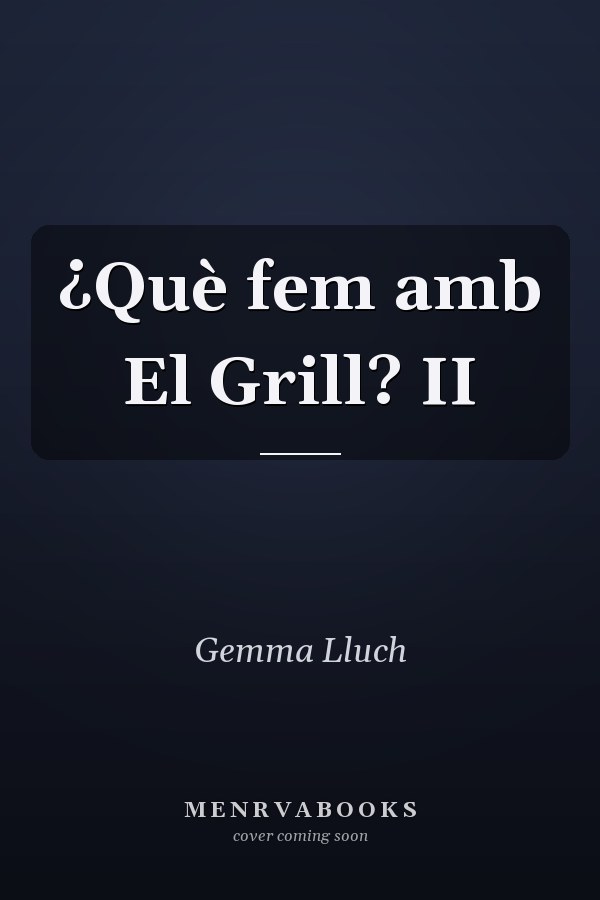 ¿Què fem amb El Grill? II