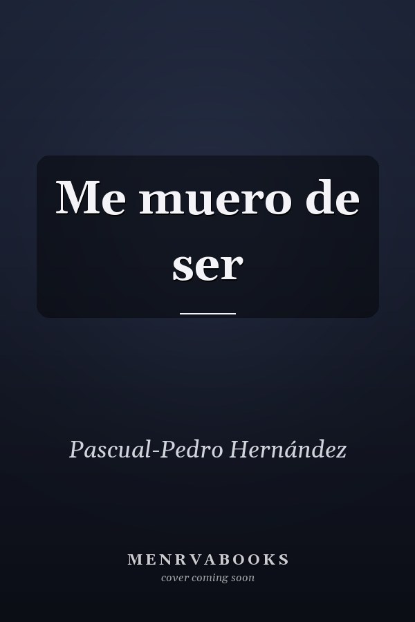 Me muero de ser