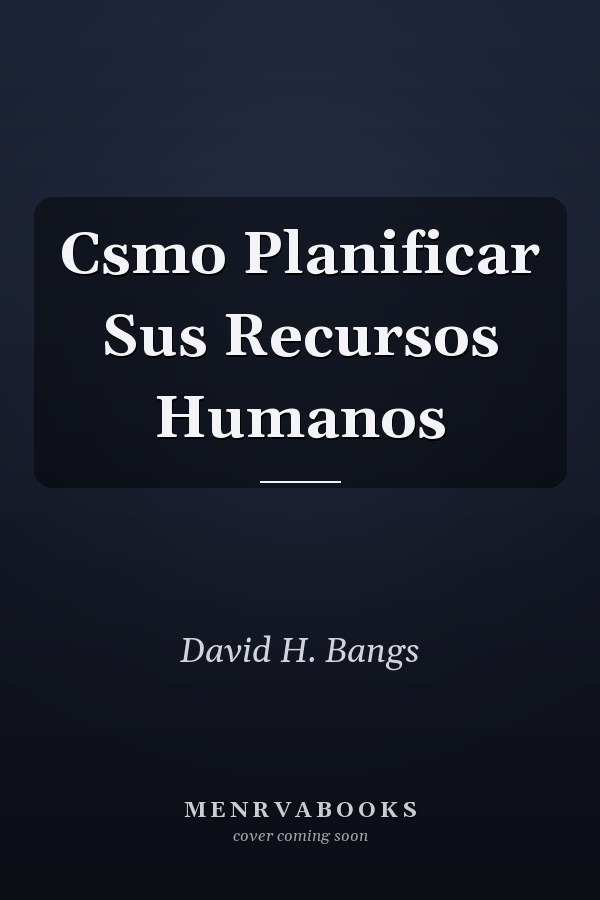 Csmo Planificar Sus Recursos Humanos