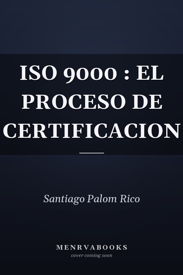 ISO 9000 : EL PROCESO DE CERTIFICACION