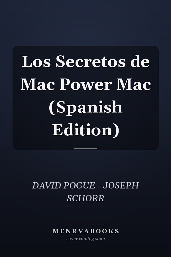 Los Secretos de Mac Power Mac (Spanish Edition)