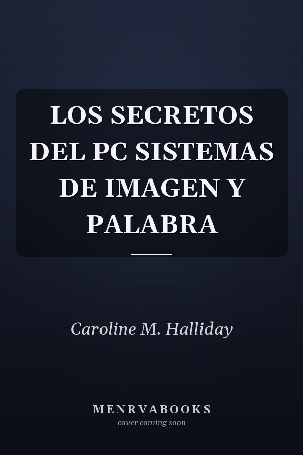 LOS SECRETOS DEL PC SISTEMAS DE IMAGEN Y PALABRA