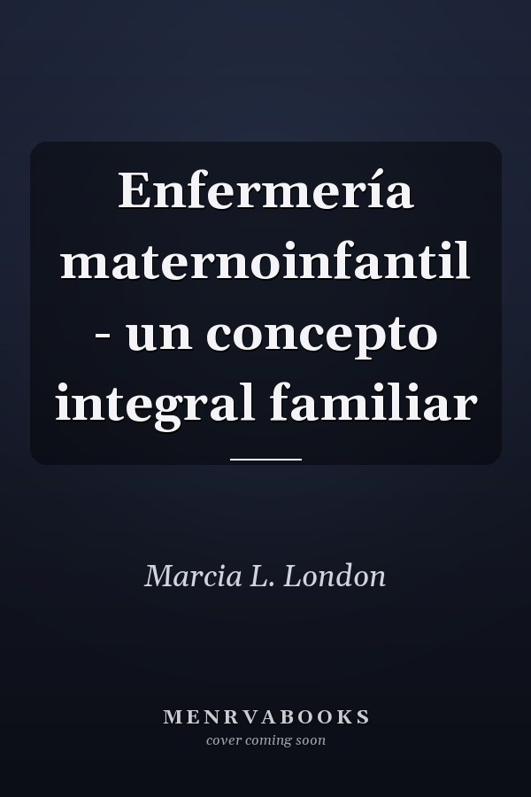 Enfermería maternoinfantil - un concepto integral familiar