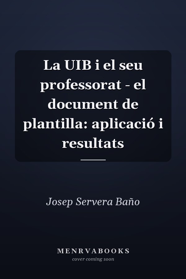 La UIB i el seu professorat - el document de plantilla: aplicació i resultats