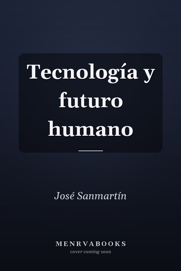 Tecnología y futuro humano