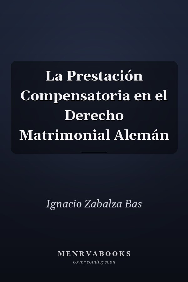 La Prestación Compensatoria en el Derecho Matrimonial Alemán
