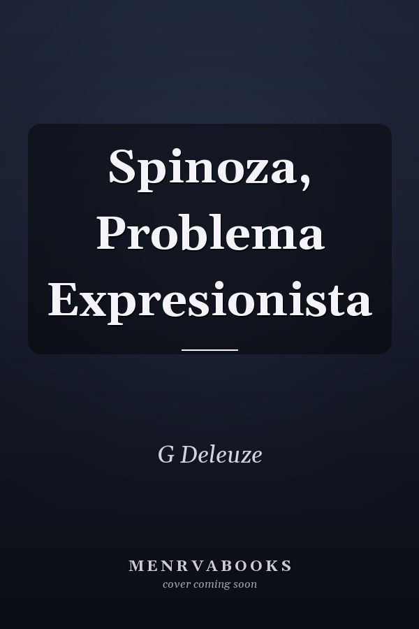 Spinoza, Problema Expresionista