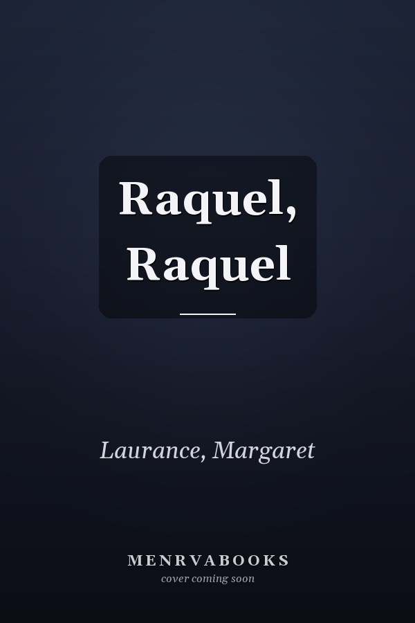 Raquel, Raquel