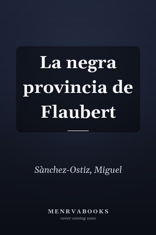 La negra provincia de Flaubert