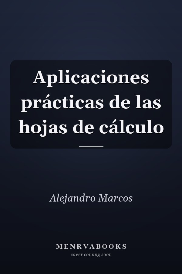 Aplicaciones prácticas de las hojas de cálculo