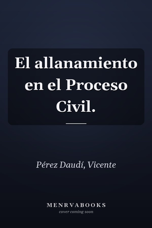El allanamiento en el Proceso Civil.