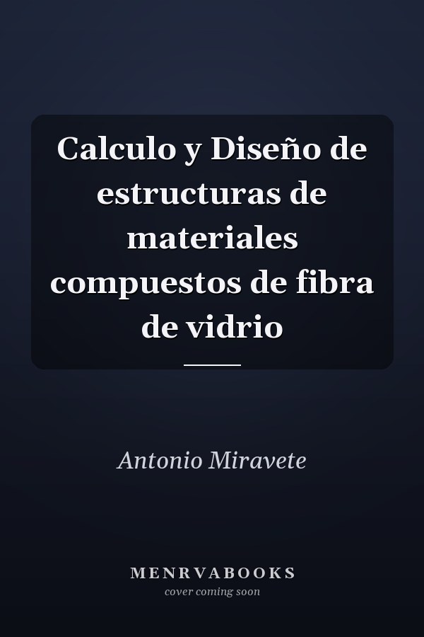 Calculo y Diseño de estructuras de materiales compuestos de fibra de vidrio