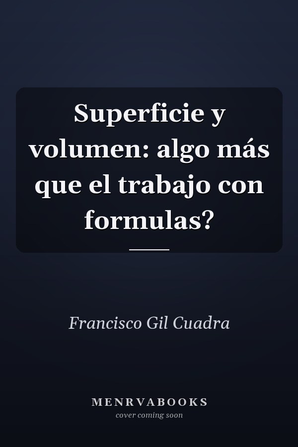 Superficie y volumen: algo más que el trabajo con formulas?