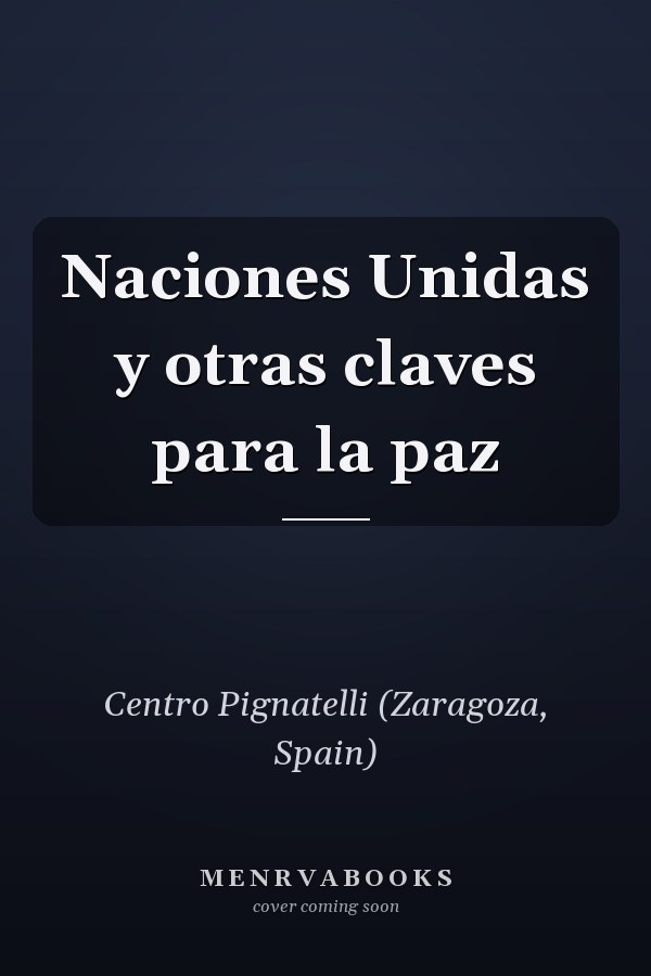 Naciones Unidas y otras claves para la paz