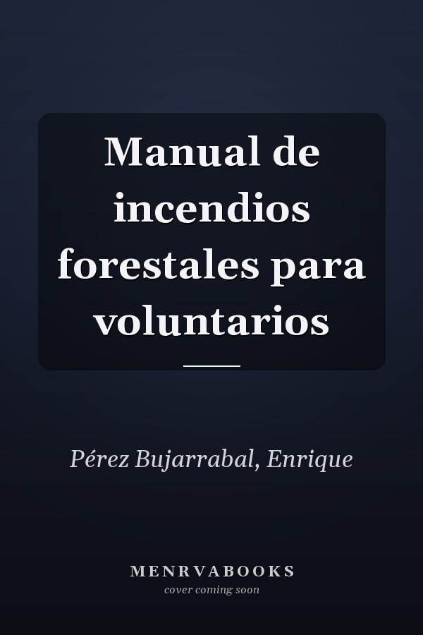 Manual de incendios forestales para voluntarios