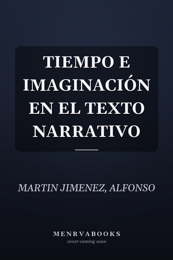 TIEMPO E IMAGINACIÓN EN EL TEXTO NARRATIVO