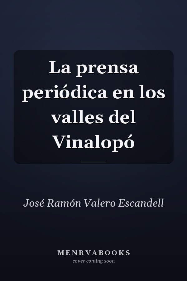 La prensa periódica en los valles del Vinalopó