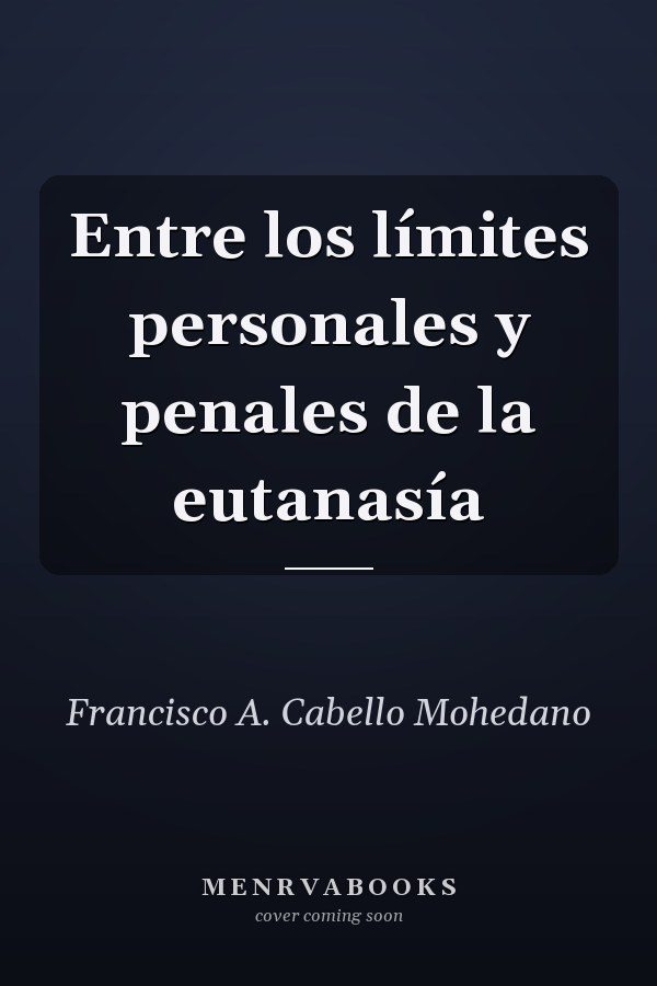 Entre los límites personales y penales de la eutanasía