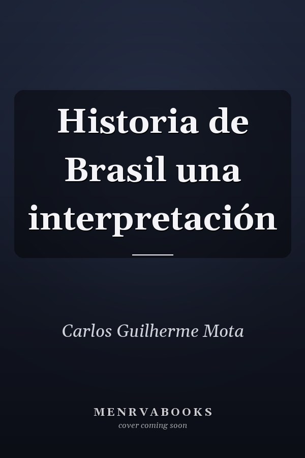 Historia de Brasil una interpretación