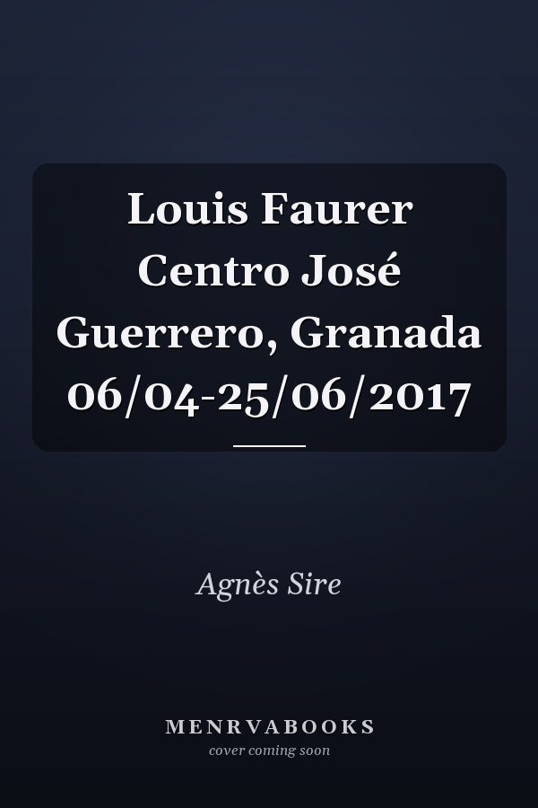 Louis Faurer Centro José Guerrero, Granada 06/04-25/06/2017