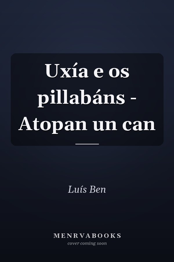 Uxía e os pillabáns - Atopan un can