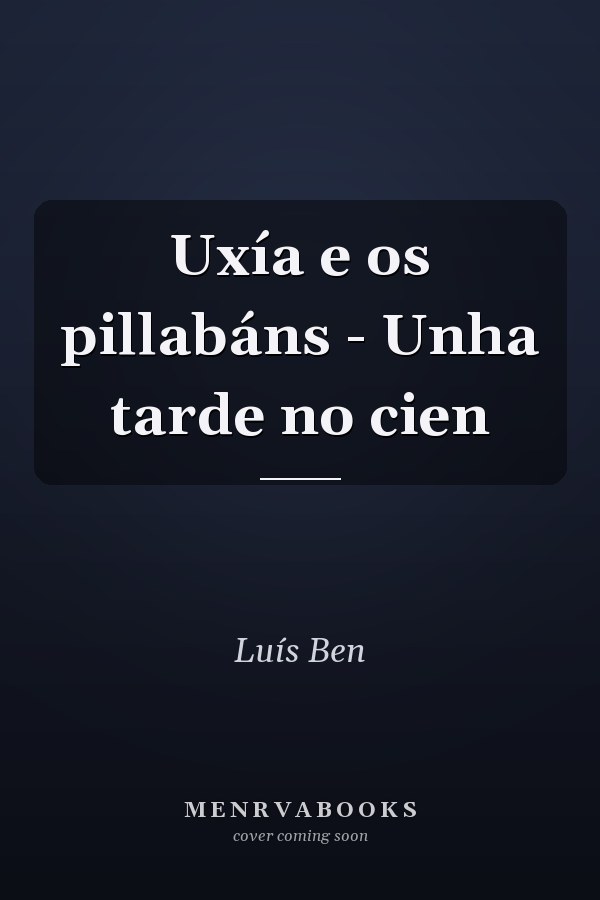 Uxía e os pillabáns - Unha tarde no cien