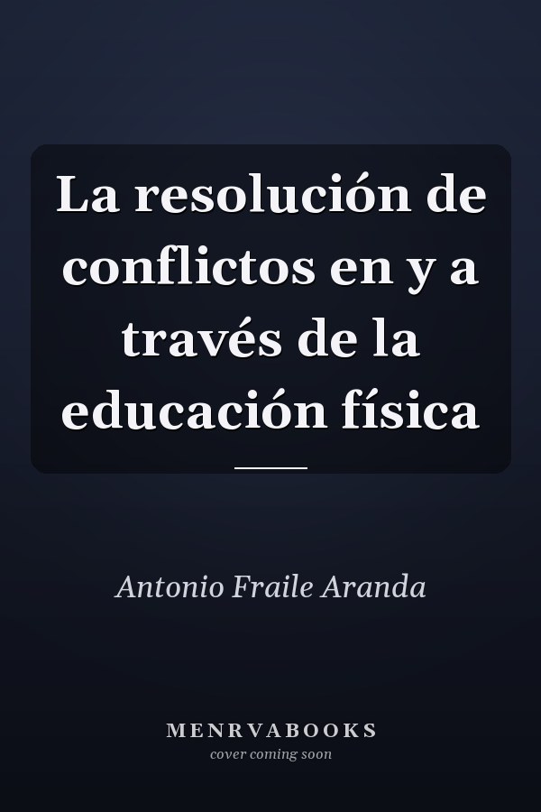 La resolución de conflictos en y a través de la educación física