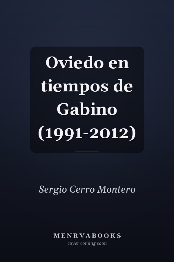 Oviedo en tiempos de Gabino (1991-2012)