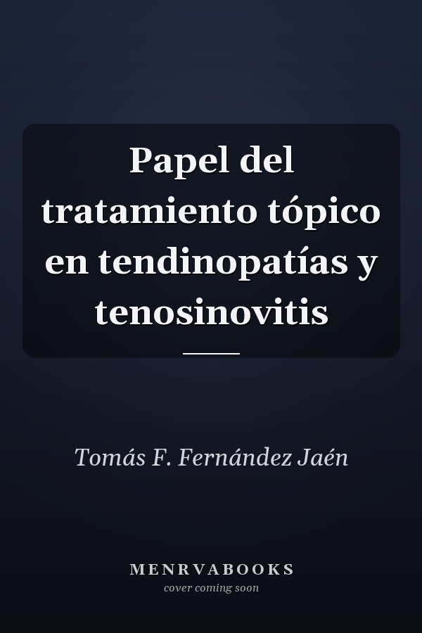 Papel del tratamiento tópico en tendinopatías y tenosinovitis