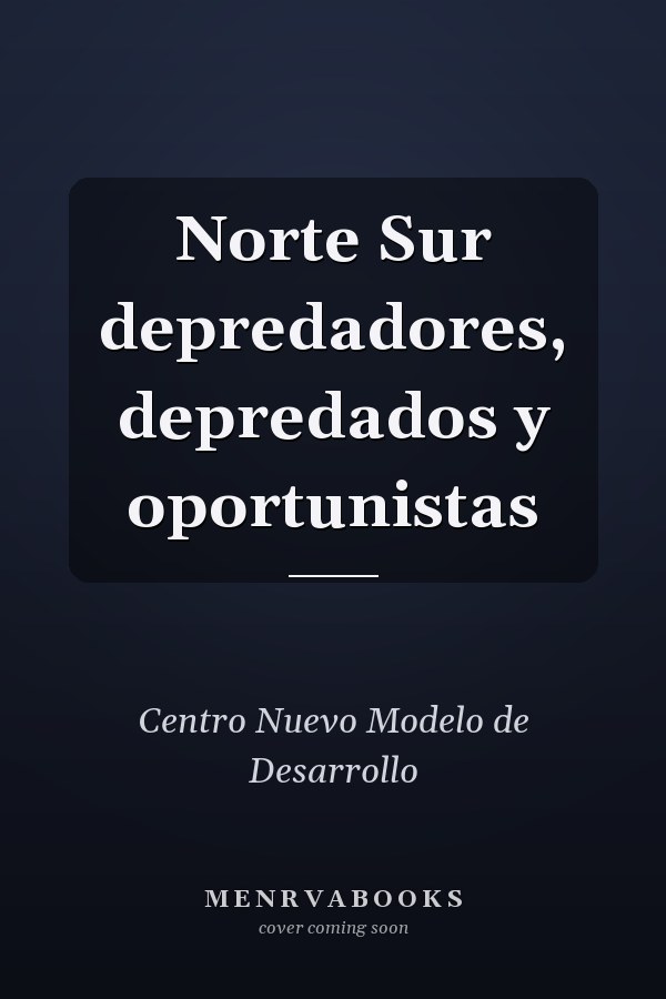 Norte Sur depredadores, depredados y oportunistas