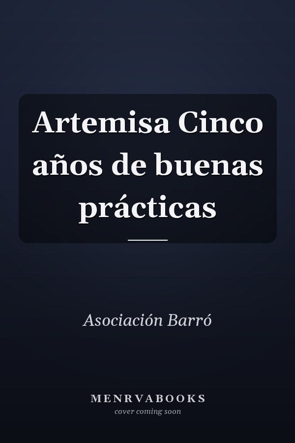 Artemisa Cinco años de buenas prácticas