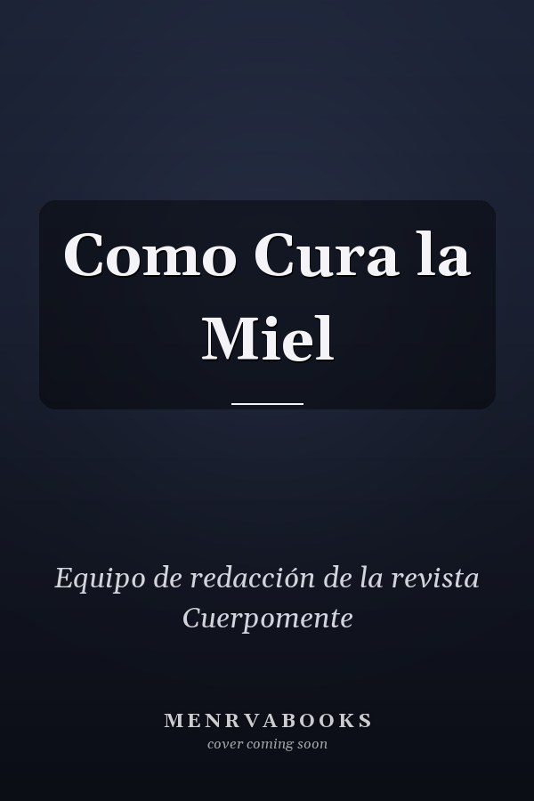 Como Cura la Miel
