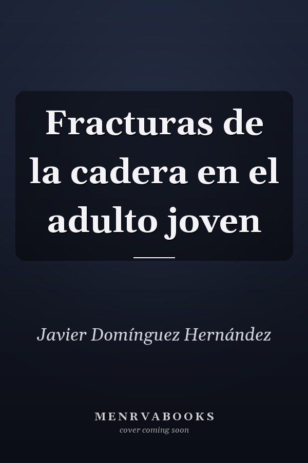Fracturas de la cadera en el adulto joven