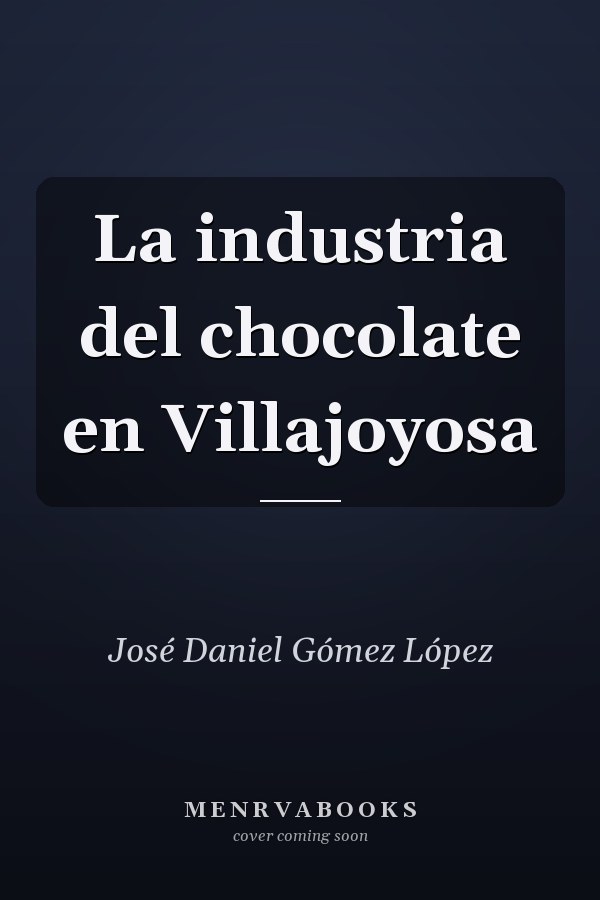 La industria del chocolate en Villajoyosa