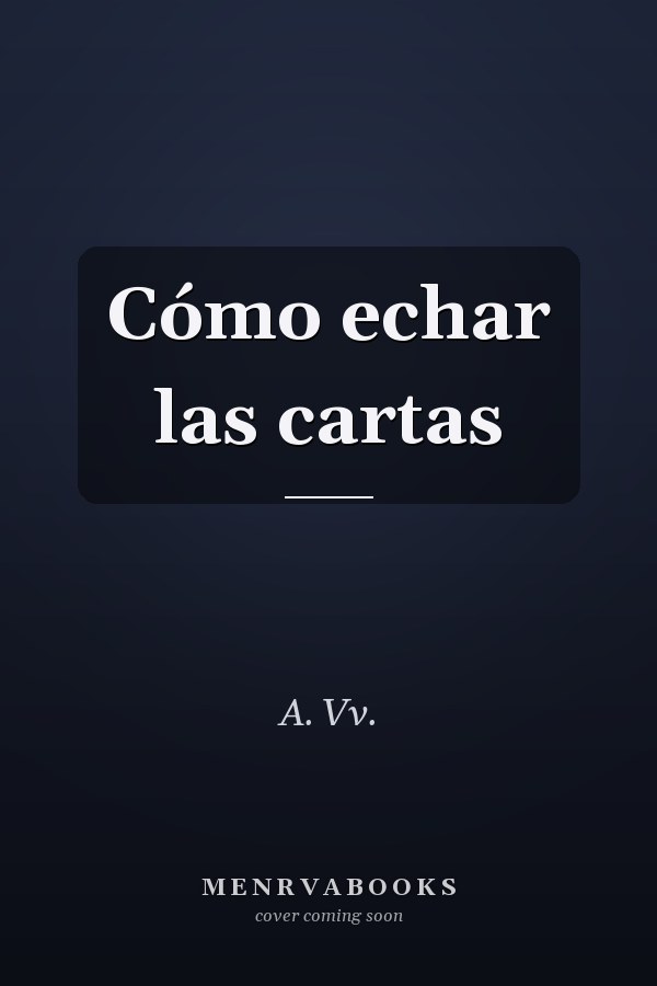 Cómo echar las cartas