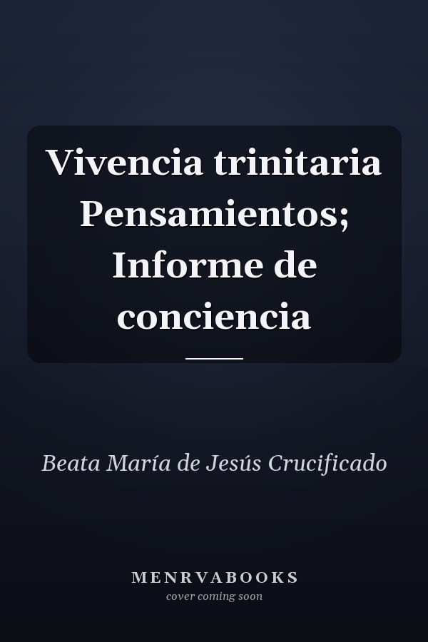 Vivencia trinitaria Pensamientos; Informe de conciencia