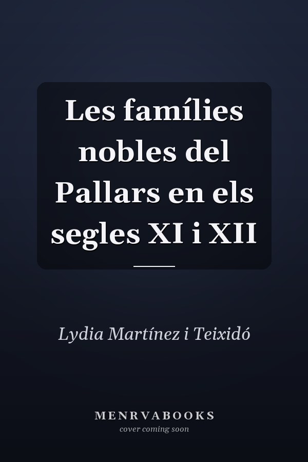 Les famílies nobles del Pallars en els segles XI i XII